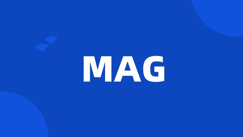 MAG