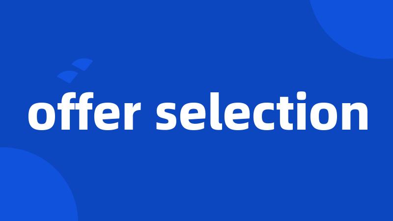 offer selection
