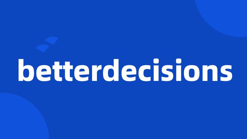 betterdecisions