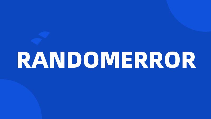 RANDOMERROR