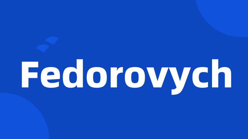 Fedorovych