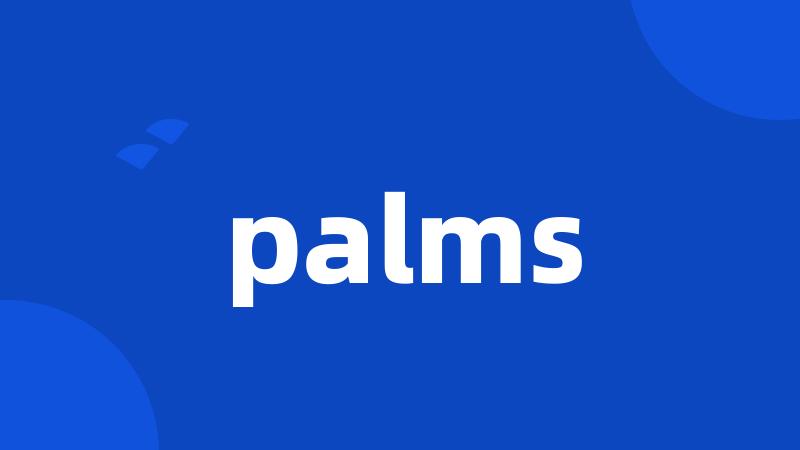 palms