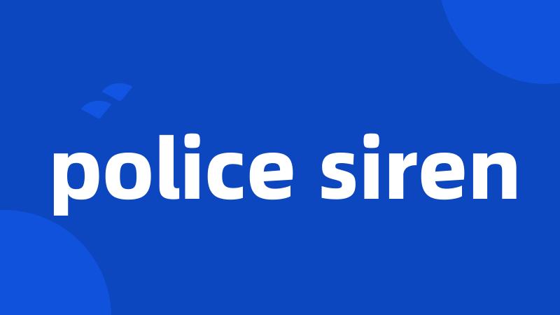 police siren