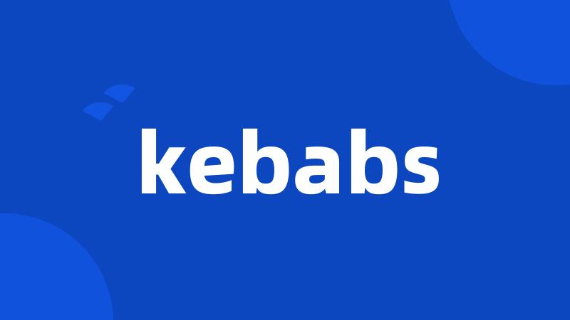 kebabs