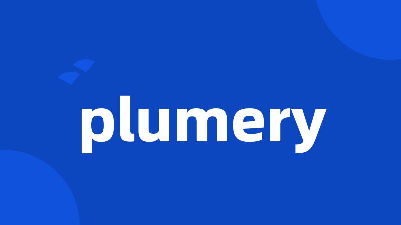 plumery
