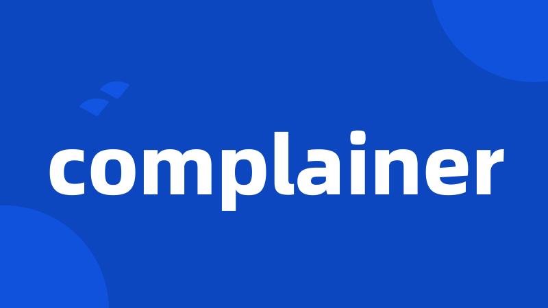 complainer