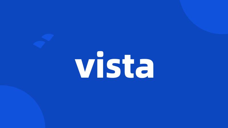 vista