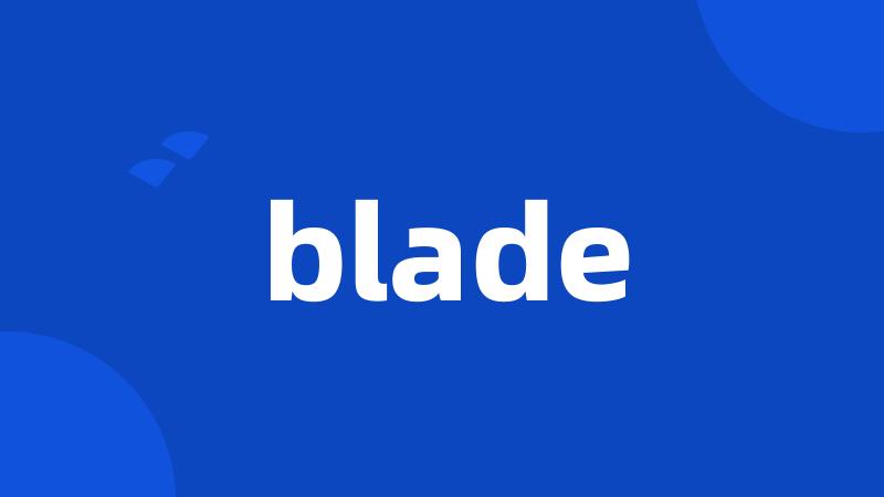 blade