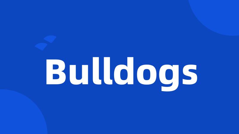 Bulldogs