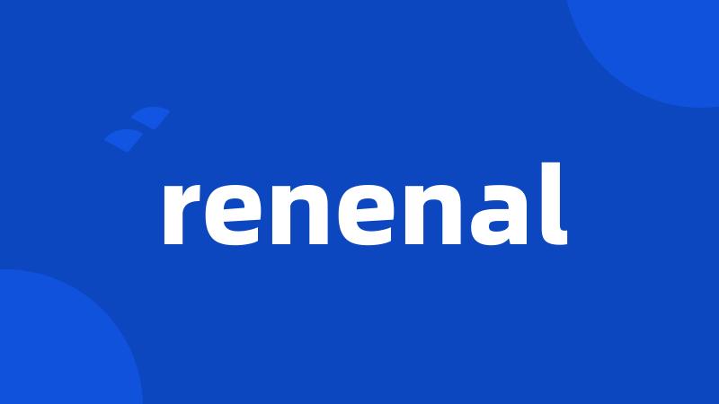 renenal