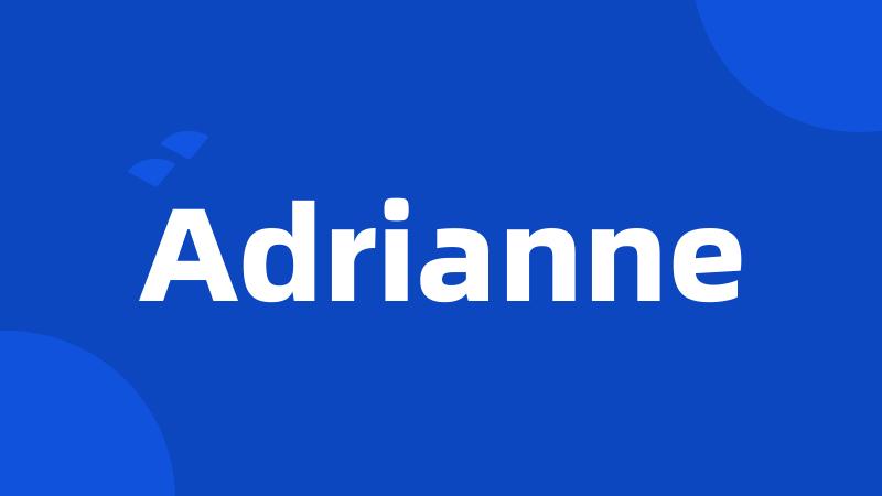 Adrianne