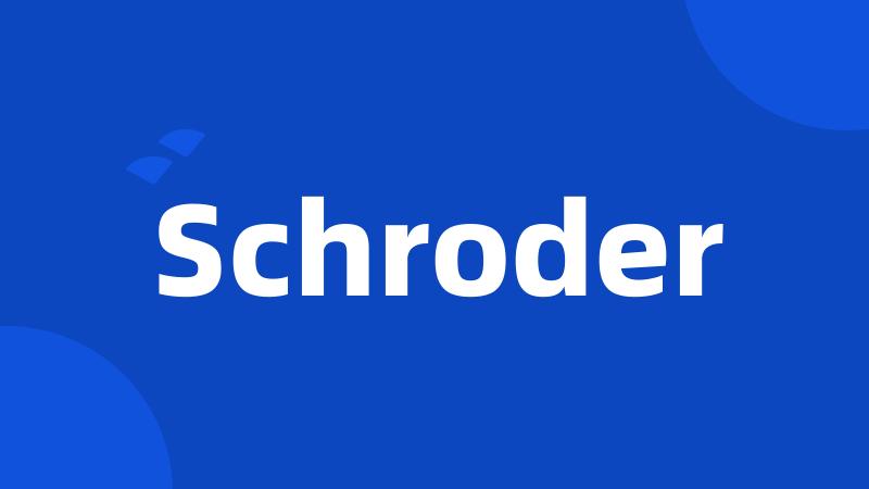 Schroder