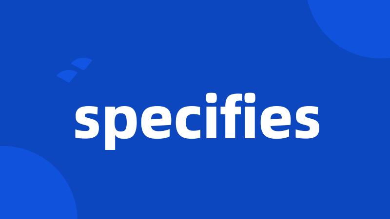 specifies