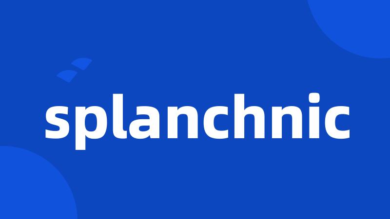 splanchnic