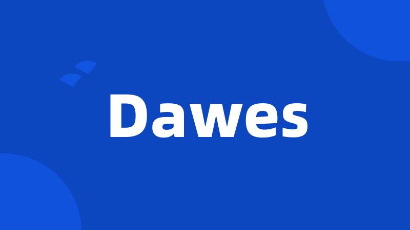 Dawes