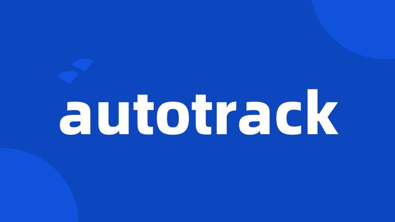 autotrack