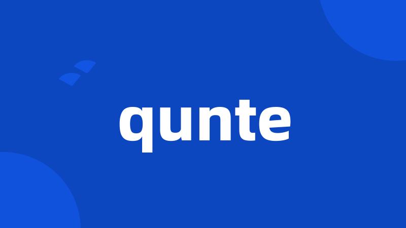 qunte