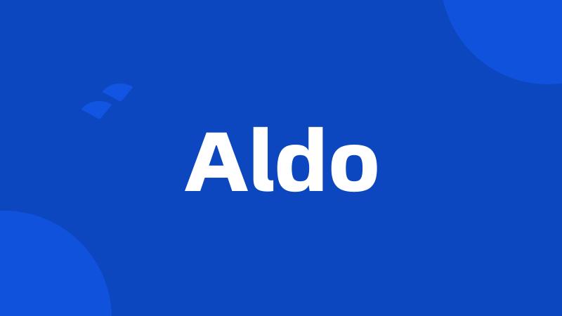 Aldo