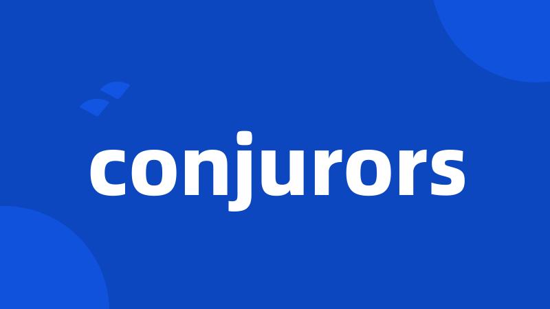 conjurors