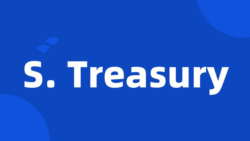 S. Treasury