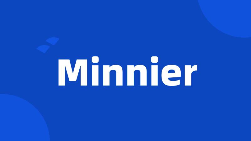 Minnier