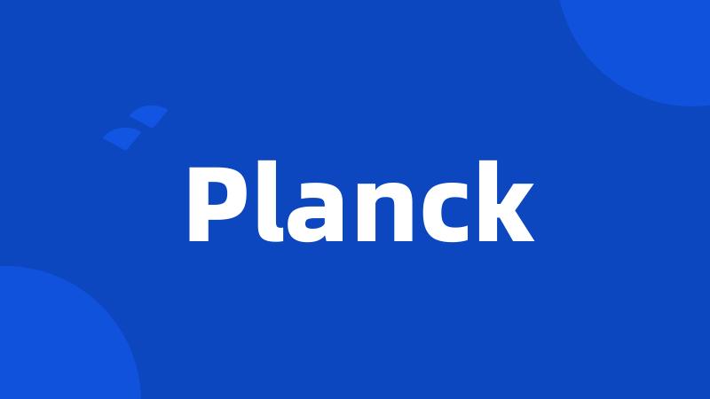 Planck