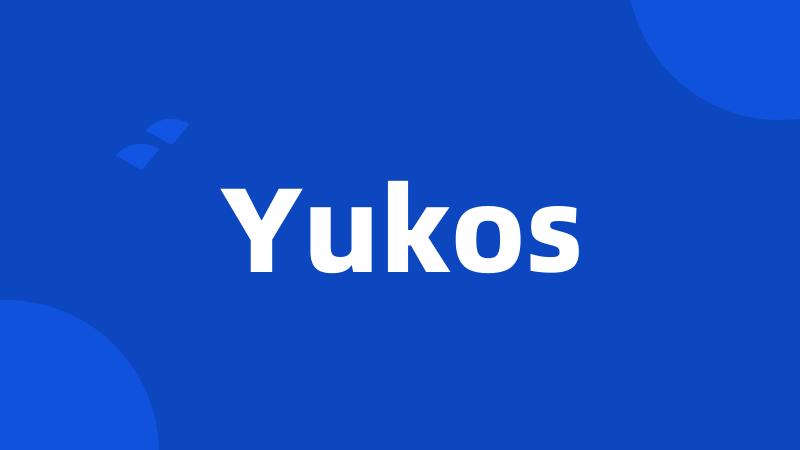 Yukos