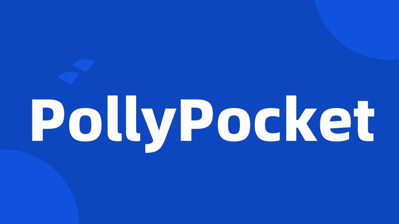 PollyPocket