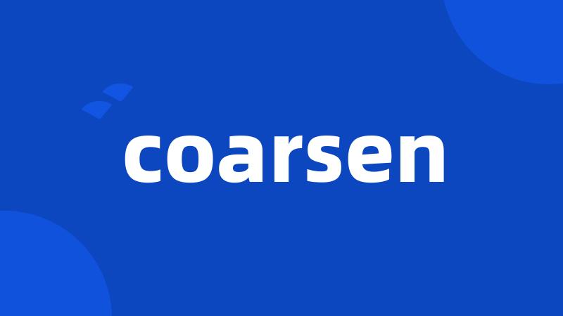 coarsen