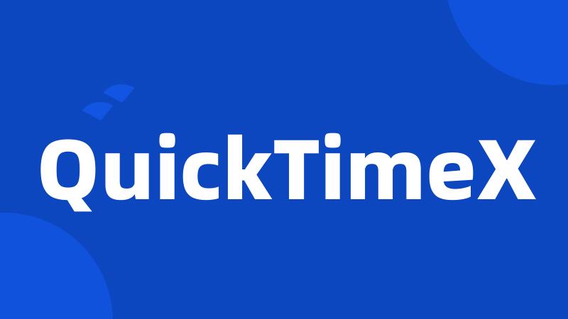 QuickTimeX