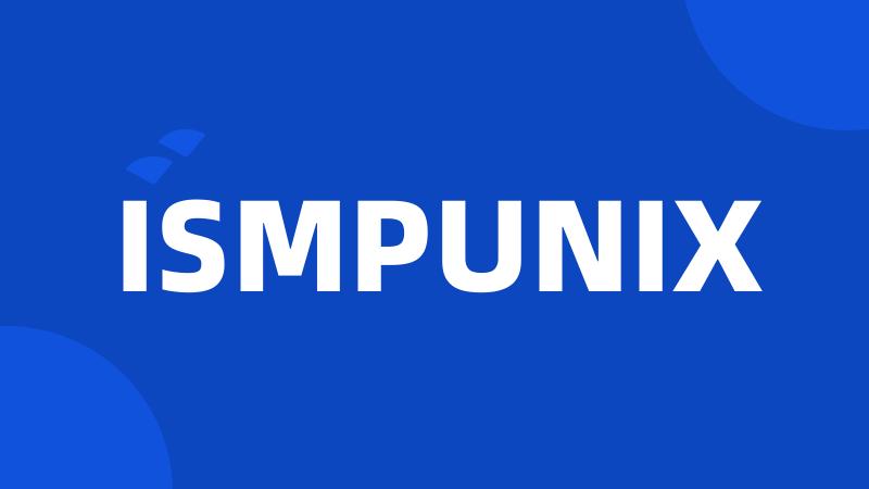 ISMPUNIX