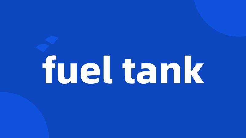fuel tank