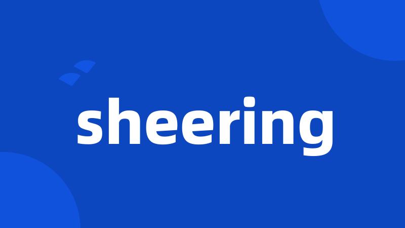 sheering