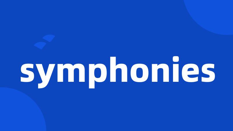 symphonies