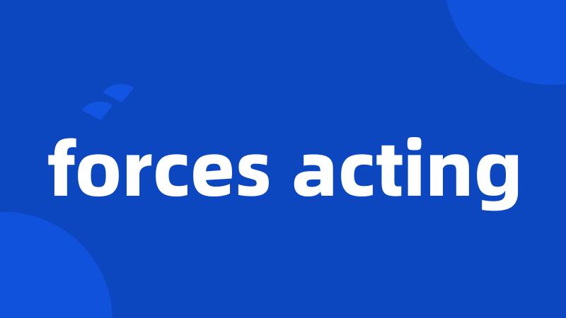 forces acting