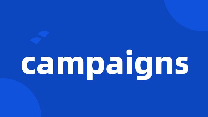 campaigns