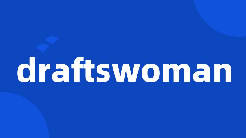 draftswoman