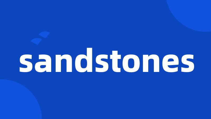 sandstones