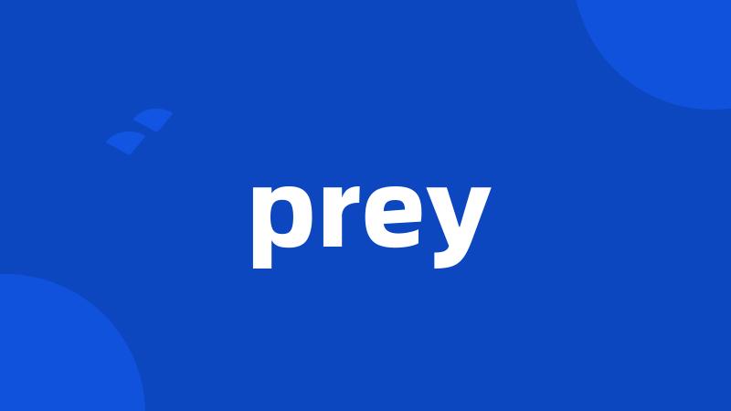 prey