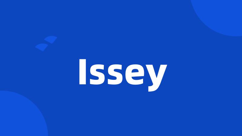 Issey