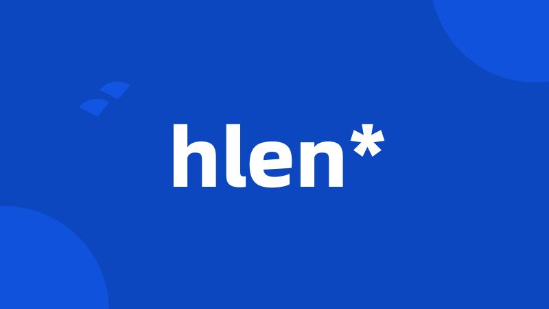 hlen*