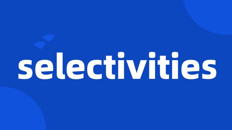 selectivities