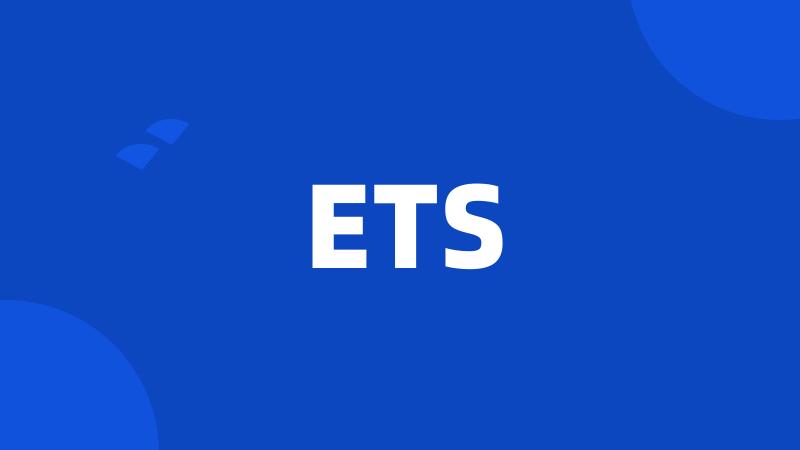 ETS