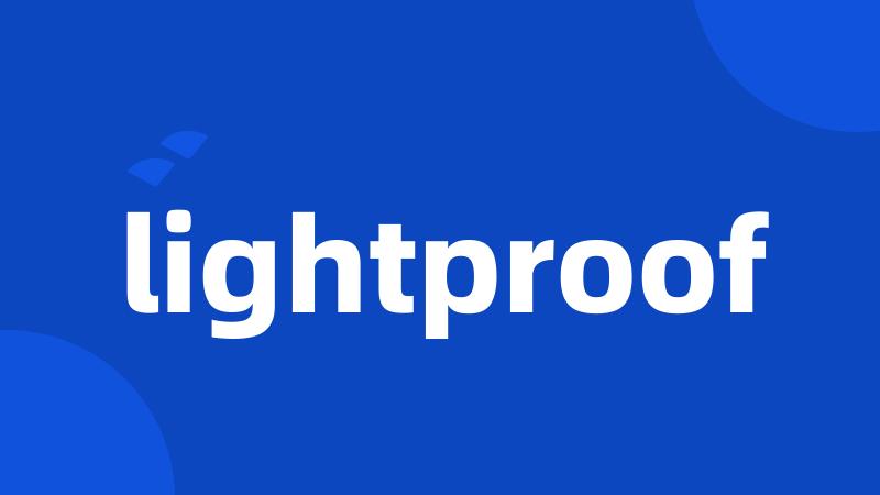 lightproof