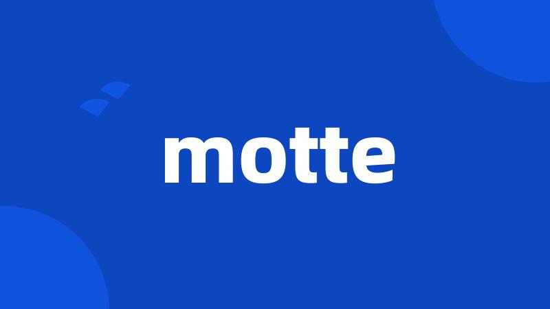 motte