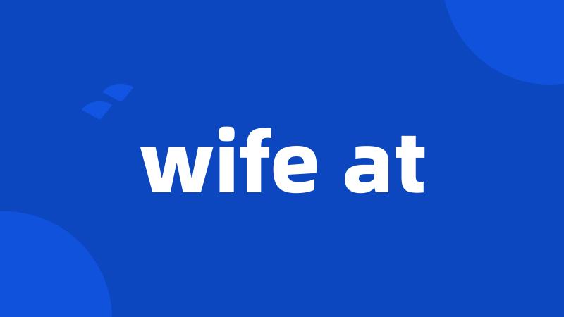 wife at