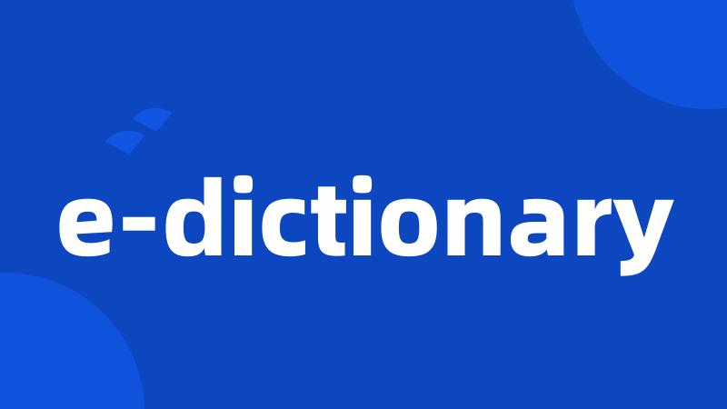 e-dictionary