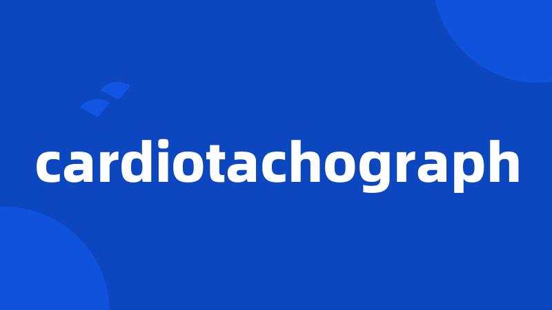 cardiotachograph