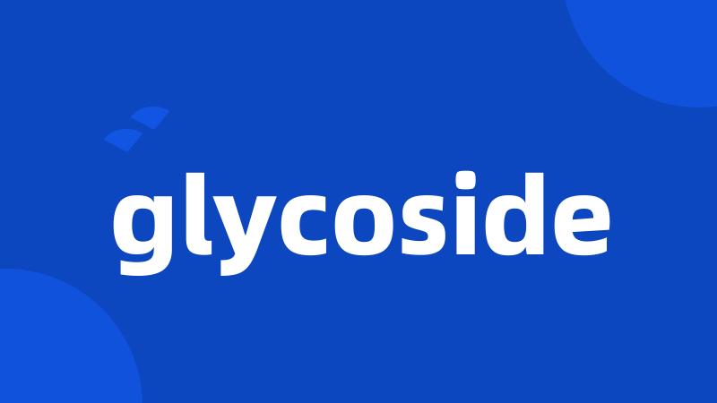 glycoside