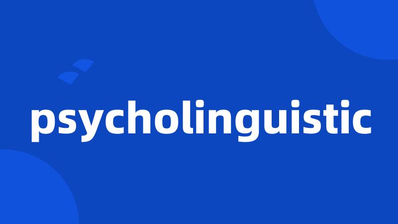 psycholinguistic